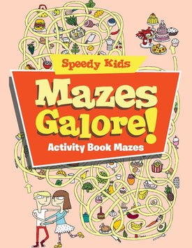 Mazes Galore! : Activity Book Mazes