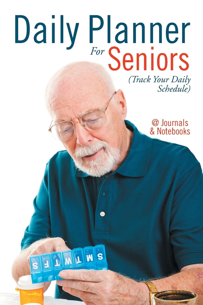 Daily Planner For Seniors (Track Your Daily Schedule)