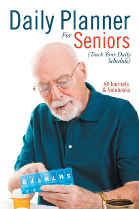 Daily Planner For Seniors (Track Your Daily Schedule)
