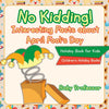 No Kidding! Interesting Facts about April Fools Day - Holiday Book for Kids | Childrens Holiday Books