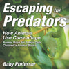 Escaping the Predators : How Animals Use Camouflage - Animal Book for 8 Year Olds | Childrens Animal Books