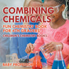 Combining Chemicals - Fun Chemistry Book for 4th Graders | Childrens Chemistry Books