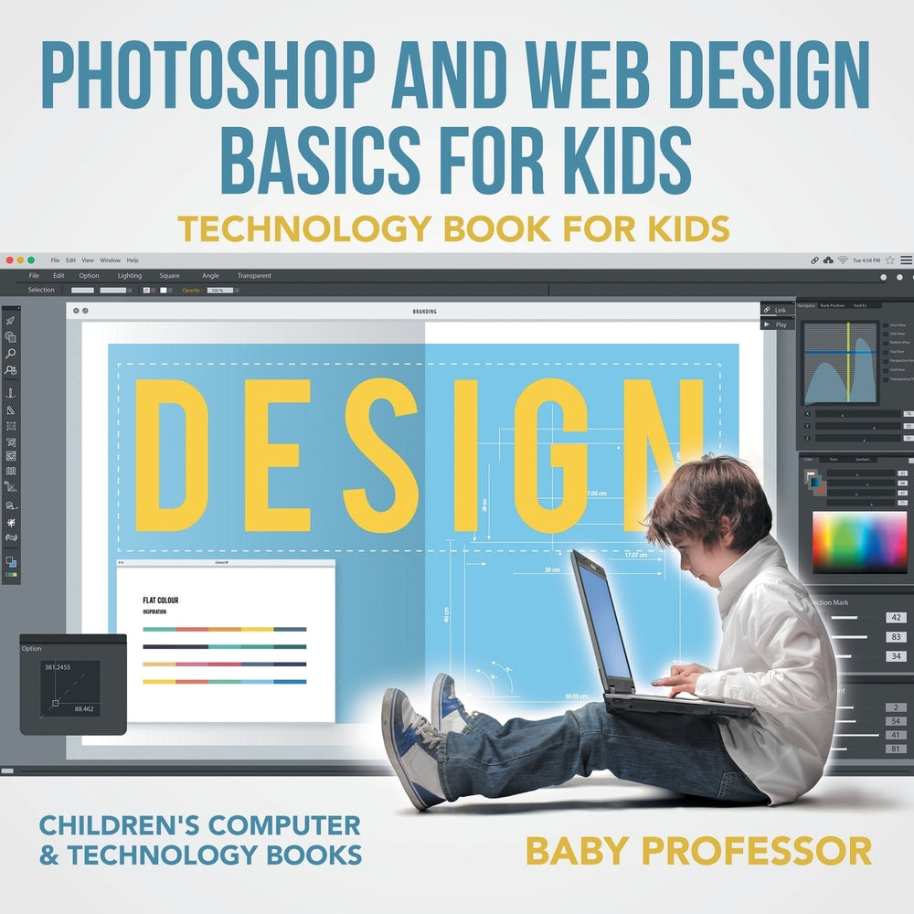 Photoshop and Web Design Basics for Kids - Technology Book for Kids | Children's Computers & Technology Books