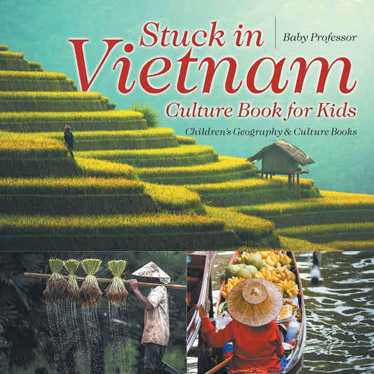 Stuck in Vietnam - Culture Book for Kids | Children's Geography & Culture Books