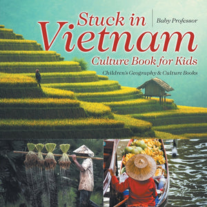 Stuck in Vietnam - Culture Book for Kids | Childrens Geography & Culture Books