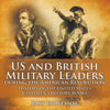 US and British Military Leaders during the American Revolution - History of the United States | Childrens History Books