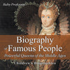 Biography of Famous People - Powerful Queens of the Middle Ages | Childrens Biographies