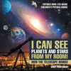 I Can See Planets and Stars from My Room! How The Telescope Works - Physics Book 4th Grade | Childrens Physics Books