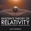 Einsteins Theory of Relativity - Physics Reference Book for Grade 5 | Childrens Physics Books