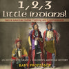 1 2 3 Little Indians! Native American Indian Clothing and Entertainment - US History 6th Grade | Childrens American History