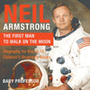 Neil Armstrong : The First Man to Walk on the Moon - Biography for Kids 9-12 | Childrens Biography Books