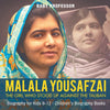 Malala Yousafzai : The Girl Who Stood Up Against the Taliban - Biography for Kids 9-12 | Childrens Biography Books