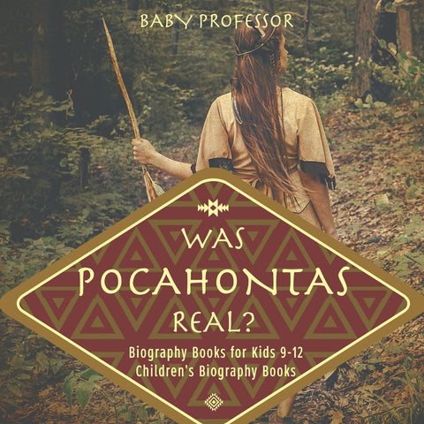 Was Pocahontas Real Biography Books for Kids 9-12 | Childrens Biography Books
