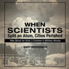 When Scientists Split an Atom Cities Perished - War Book for Kids | Childrens Military Books