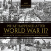 What Happened After World War II History Book for Kids | Childrens War & Military Books