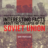Interesting Facts about the Collapse of the Soviet Union - History Book with Pictures | Childrens Military Books