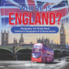 Where is England Geography 3rd Grade Book | Childrens Geography & Cultures Books