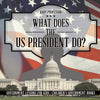 What Does the US President Do Government Lessons for Kids | Childrens Government Books