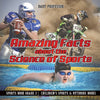 Amazing Facts about the Science of Sports - Sports Book Grade 3 | Childrens Sports & Outdoors Books