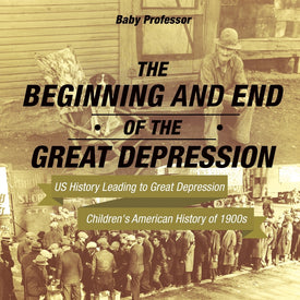The Beginning and End of the Great Depression - US History Leading to Great Depression | Childrens American History of 1900s
