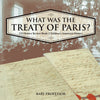 What was the Treaty of Paris US History Review Book | Childrens American History