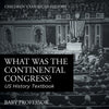 What was the Continental Congress US History Textbook | Childrens American History