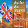 What Acts Were Intolerable Acts US History Textbook | Childrens American History
