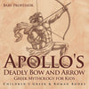 Apollo's Deadly Bow and Arrow - Greek Mythology for Kids | Children's Greek & Roman Books