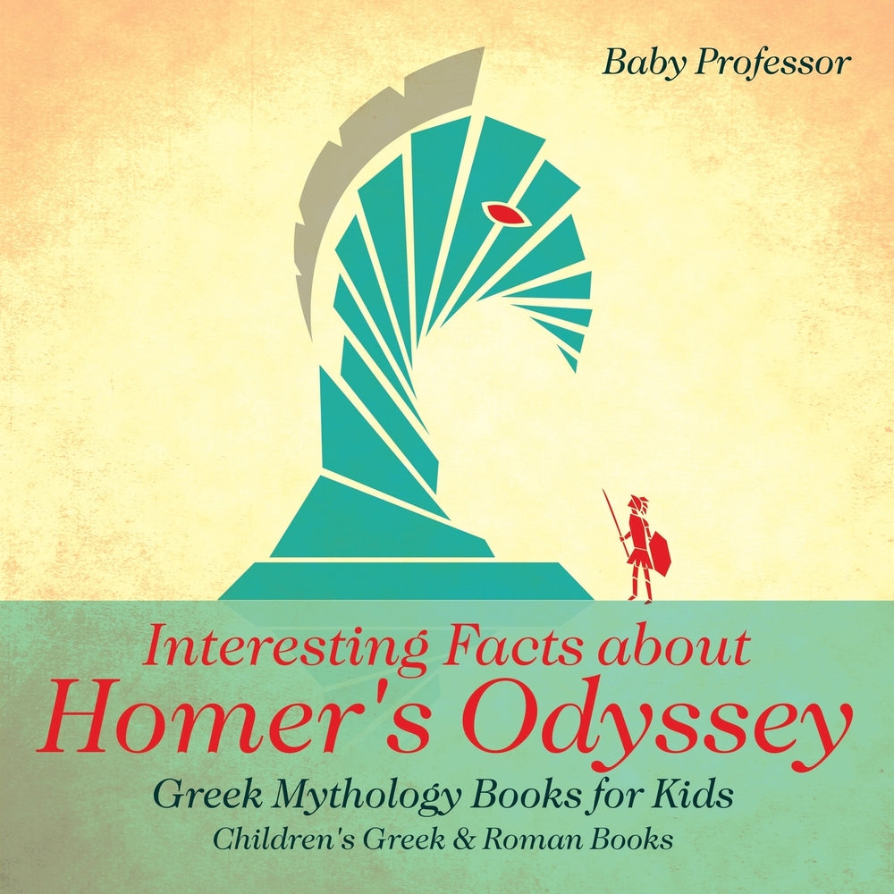 Interesting Facts about Homers Odyssey - Greek Mythology Books for Kids | Childrens Greek & Roman Books