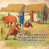 The Daily Struggles of Those Who Lived in the Middle Ages - Ancient History Books for Kids | Childrens Ancient History