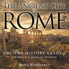 The Ancient City of Rome - Ancient History Grade 6 | Childrens Ancient History