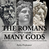 The Romans and Their Many Gods - Ancient Roman Mythology | Childrens Greek & Roman Books