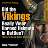 Did the Vikings Really Wear Horned Helmets in Battles History Book Best Sellers | Childrens History