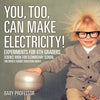 You Too Can Make Electricity! Experiments for 6th Graders - Science Book for Elementary School | Childrens Science Education books