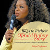 From Rags to Riches: The Oprah Winfrey Story - Celebrity Biography Books | Childrens Biography Books
