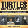 Turtles Were Named After Them! Leonardo Donatello Raphael and Michelangelo - Biography Books for Kids 6-8 | Childrens Biography Books