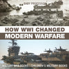 How WWI Changed Modern Warfare - History War Books | Childrens Military Books