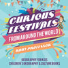Curious Festivals from Around the World - Geography for Kids | Childrens Geography & Culture Books