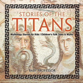 Stories of the Titans - Mythology Stories for Kids | Childrens Folk Tales & Myths