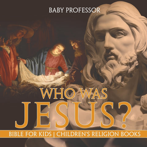 Who Was Jesus Bible for Kids | Childrens Religion Books