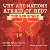 Why are Nations Afraid of Red The Red Scare - History Book of Facts | Childrens History