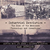 Industrial Revolution: The Rise of the Machines (Technology and Inventions) - History Book 6th Grade | Childrens History