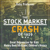 The Stock Market Crash of 1929 - Great Depression for Kids - History Book 5th Grade | Childrens History