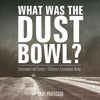 What Was The Dust Bowl Environment and Society | Childrens Environment Books