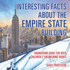 Interesting Facts about the Empire State Building - Engineering Book for Boys | Childrens Engineering Books