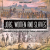 Jobs Women and Slaves - Colonial America History Book 5th Grade | Childrens American History