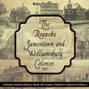The Roanoke Jamestown and Williamsburg Colonies - Colonial America History Book 5th Grade | Childrens American History