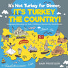 Its Not Turkey for Dinner Its Turkey the Country! Geography Education for Kids | Childrens Explore the World Books