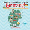 There are Lots of Places to See in Germany! Geography Book for Children | Childrens Travel Books