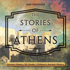 The Stories of Athens - Ancient History 5th Grade | Childrens Ancient History